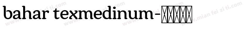 bahar texmedinum字体转换